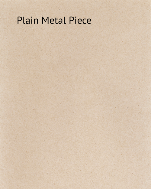 Plain Metal Piece